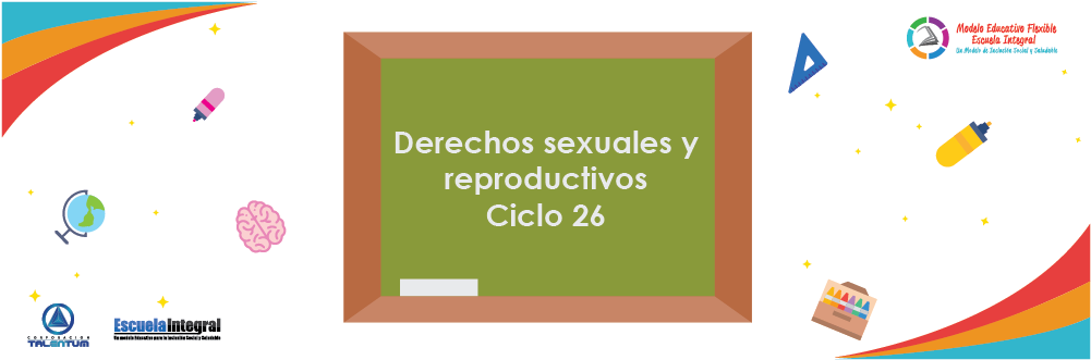 Derechos Sexuales y Reproductivos Ciclo 26